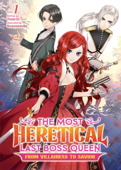 Cover for Tenichi · The Most Heretical Last Boss Queen: From Villainess to Savior (Light Novel) Vol. 1 - The Most Heretical Last Boss Queen: From Villainess to Savior (Light Novel) (Paperback Book) (2022)