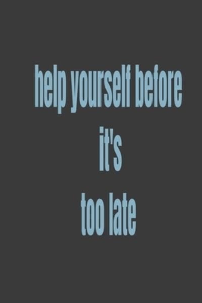 Cover for New Art · Help Yourself Before It's Too Late (Pocketbok) (2019)