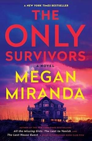 The Only Survivors - Megan Miranda - Books - - 9781668010426 - March 12, 2024