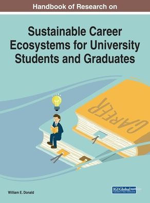 Cover for William E. Donald · Handbook of Research on  Sustainable Career Ecosystems for University Students and Graduates (Book) (2023)