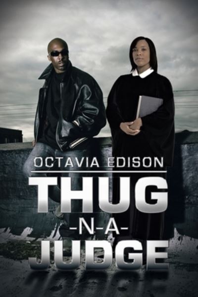 Cover for Octavia Edison · Thug-N-A-Judge (Book) (2023)