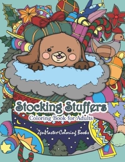 Stocking Stuffers Coloring Book for Adults - ZenMaster Coloring Books - Książki - Independently published - 9781671625426 - 6 grudnia 2019