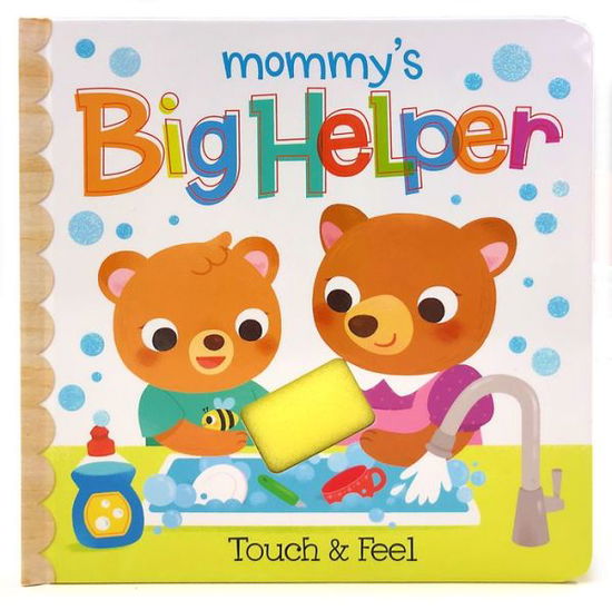 Cover for Rufus Downy · Mommy's Big Helper : Touch &amp; Feel (Board book) (2018)