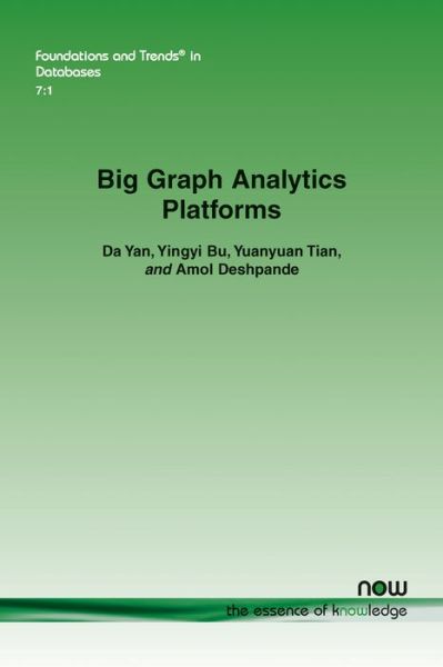 Cover for Da Yan · Big Graph Analytics Platforms - Foundations and Trends (R) in Databases (Paperback Book) (2017)