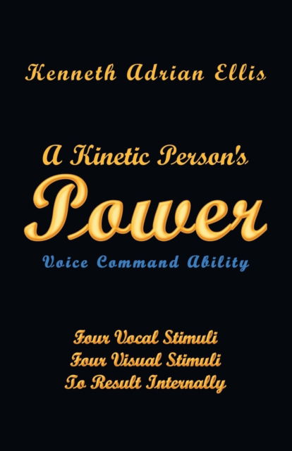 Cover for Kenneth Ellis · A Kinetic Person's Power (Pocketbok) (2016)