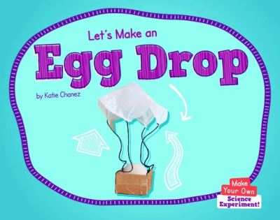 Cover for Katie Chanez · Let's Make an Egg Drop (Book) (2021)