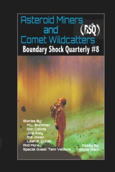 Asteroid Miners and Comet Wildcatters - Blaze Ward - Bøker - Independently published - 9781695021426 - 22. september 2019