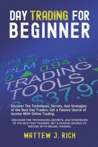 Cover for Mattew J Rich · Day Trading For Beginner (Paperback Book) (2019)