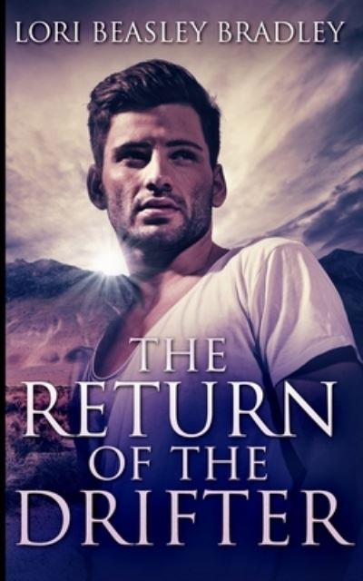 The Return of the Drifter - Lori Beasley Bradley - Books - Blurb - 9781715840426 - July 28, 2021