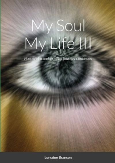 Cover for Lorraine Branson · My Soul My Life III, a collection of poetry (Paperback Book) (2020)