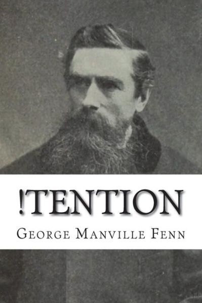 !Tention - George Manville Fenn - Books - Createspace Independent Publishing Platf - 9781721285426 - June 23, 2018