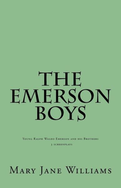Cover for Mary Jane Williams · The Emerson Boys : Ralph Waldo Emerson and his Brothers (Paperback Book) (2018)