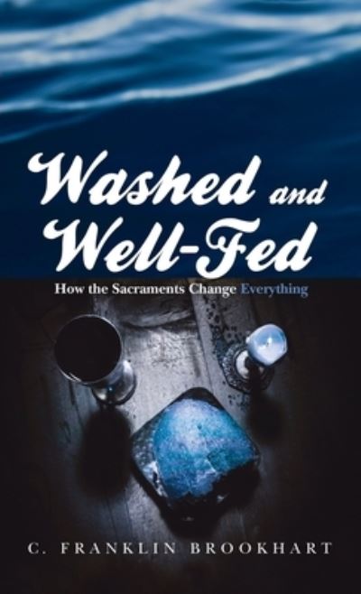 Cover for C Franklin Brookhart · Washed and Well-Fed (Hardcover bog) (2021)