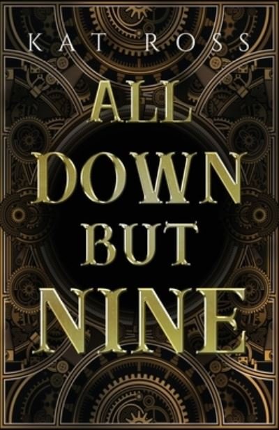 Cover for Kat Ross · All Down But Nine (Pocketbok) (2020)