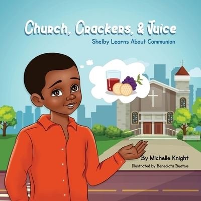 Cover for Michelle Knight · Church, Crackers and Juice (Paperback Book) (2021)