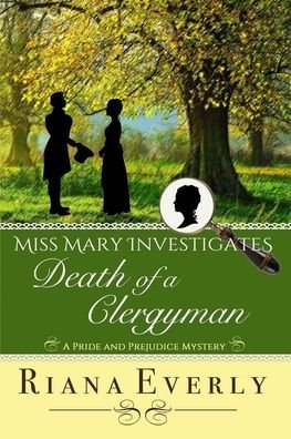 Cover for Riana Everly · Death of a Clergyman: A Pride and Prejudice Mystery - Miss Mary Investigates (Paperback Bog) (2020)