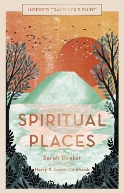 Cover for Sarah Baxter · Spiritual Places - Inspired Traveller's Guides (Gebundenes Buch) (2018)