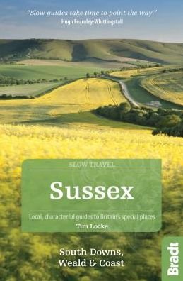 Cover for Tim Locke · Sussex (Slow Travel): South Downs, Weald &amp; Coast (Paperback Book) [2 Revised edition] (2017)