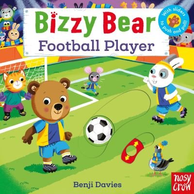 Bizzy Bear: Football Player - Bizzy Bear - Benji Davies - Bøger - Nosy Crow Ltd - 9781788008426 - 6. maj 2021