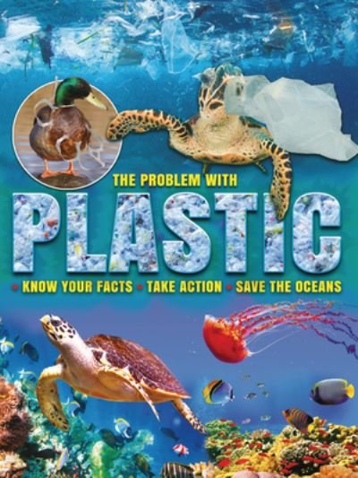 Cover for Ruth Owen · Problem with Plastic Know Your Facts, Take Action, Save the Oceans (Book) (2021)