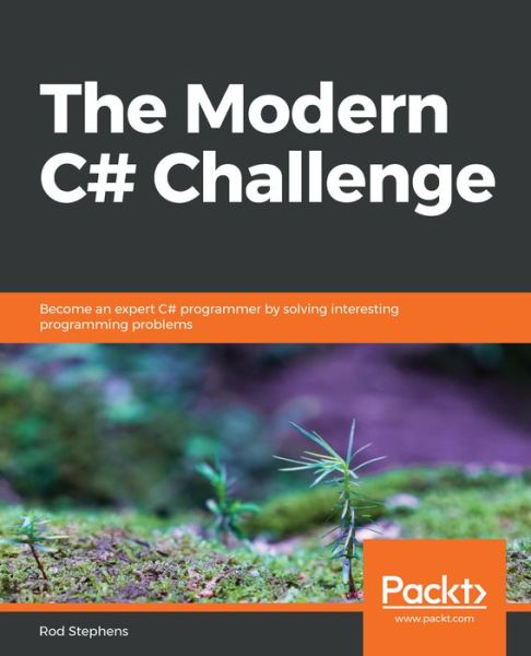Cover for Rod Stephens · The The Modern C# Challenge: Become an expert C# programmer by solving interesting programming problems (Paperback Book) (2018)