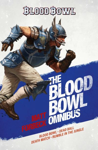 Cover for Matt Forbeck · The Blood Bowl Omnibus - Blood Bowl (Paperback Book) (2020)