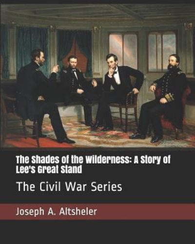 The Shades of the Wilderness - Joseph A Altsheler - Books - Independently Published - 9781794472426 - January 20, 2019