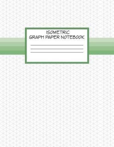 Cover for JVGal Publishing · Isometric Graph Paper Notebook (Paperback Book) (2019)