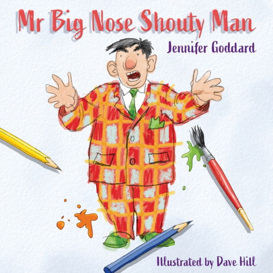 Cover for Jennifer Goddard · Mr Big Nose Shouty Man (Paperback Book) (2025)