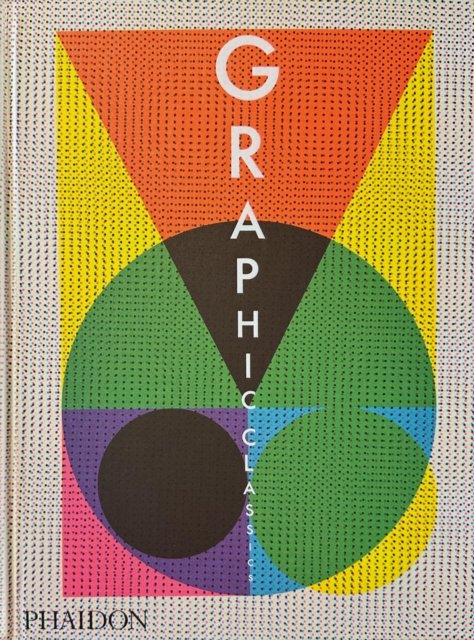 Cover for Phaidon Editors · Graphic Classics (Innbunden bok) (2024)