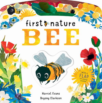 Bee - First Nature - Harriet Evans - Książki - Little Tiger Press Group - 9781838910426 - 6 sierpnia 2020