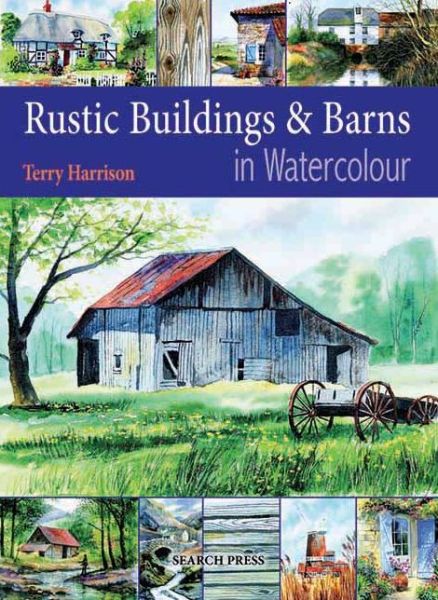 Cover for Terry Harrison · Rustic Buildings and Barns in Watercolour (Paperback Book) (2009)