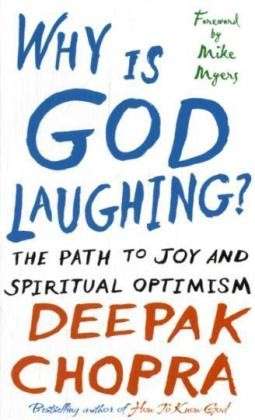 Cover for Dr Deepak Chopra · Why Is God Laughing?: The path to joy and spiritual optimism (Taschenbuch) (2009)