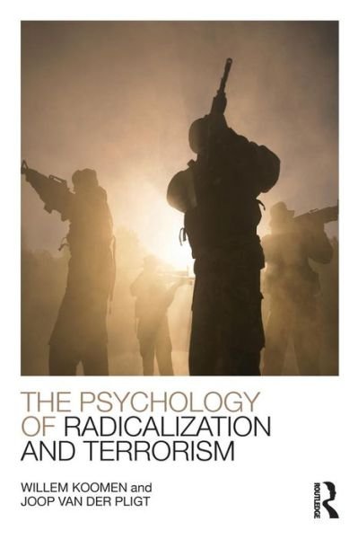 Cover for Koomen, Willem (University of Amsterdam, the Netherlands) · The Psychology of Radicalization and Terrorism (Pocketbok) (2015)