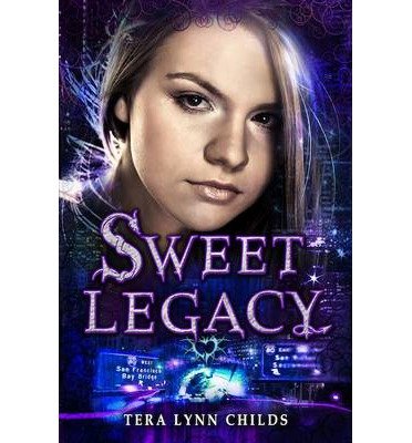 Cover for Tera Lynn Childs · Sweet Legacy - A Sweet Venom Book (Paperback Book) (2013)