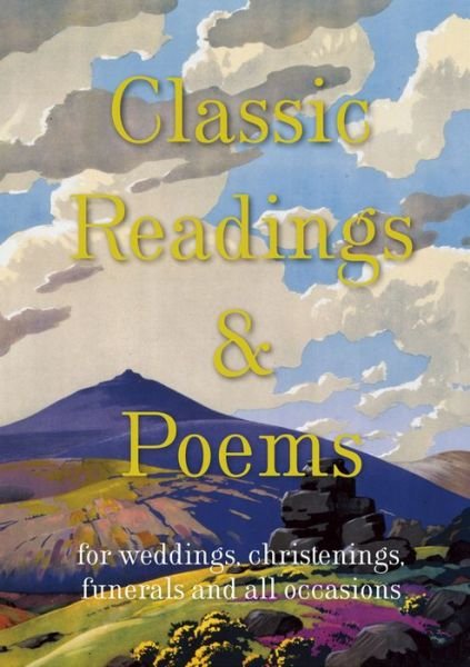 Cover for Jane McMorland Hunter · Classic Readings and Poems: a collection for weddings, christenings, funerals and all occasions (Hardcover Book) (2014)