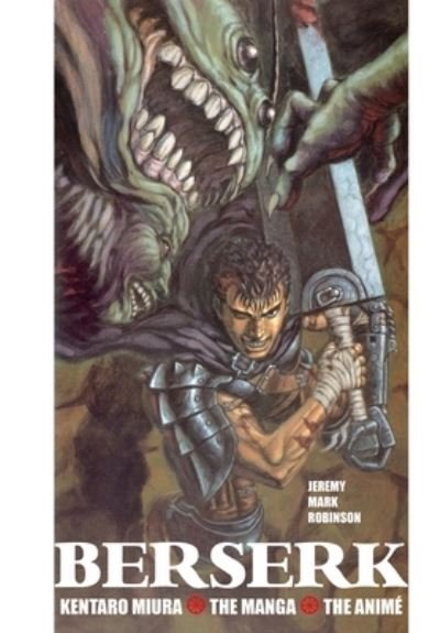 Cover for Jeremy Mark Robinson · Berserk: Kentaro Miura: The Manga and the Anime (Innbunden bok) [First Color edition] (2022)