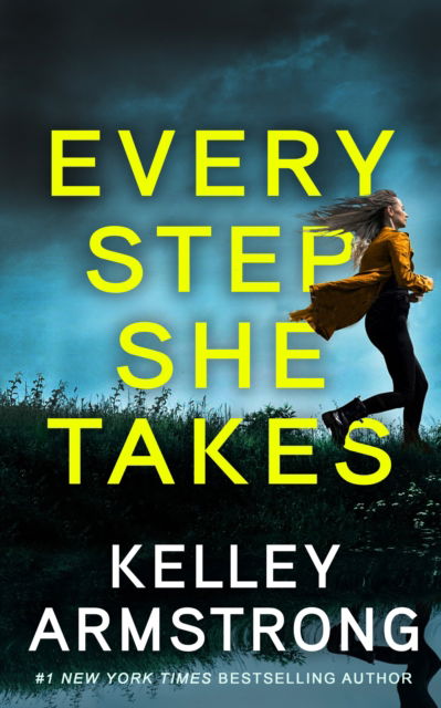 Cover for Kelley Armstrong · Every Step She Takes (Paperback Book) [New edition] (2025)