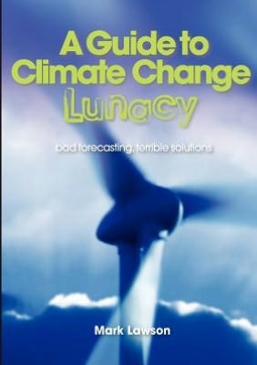 Cover for Mark Lawson · A Guide to Climate Change Lunacy (Paperback Book) (2012)
