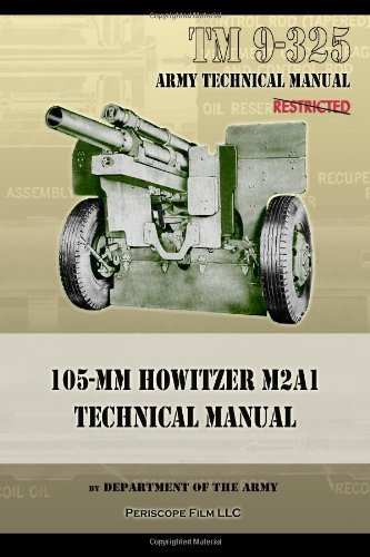 Cover for Department of the Army · Tm9-325 105mm Howitzer M2a1 Technical Manual (Paperback Book) (2013)