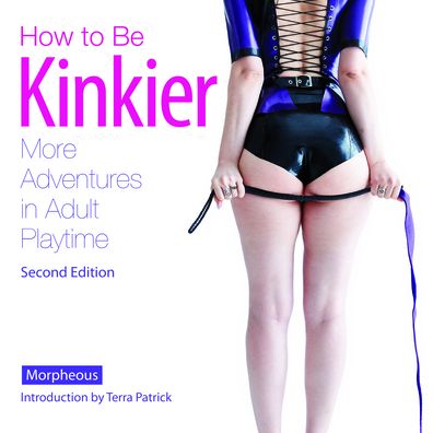 Cover for Morpheous · How to Be Kinkier (Book) (2021)