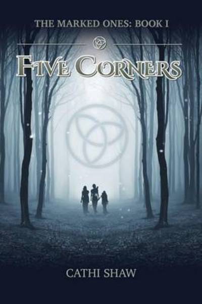 Cover for Cathi Shaw · Five Corners: the Marked Ones (Paperback Book) (2014)