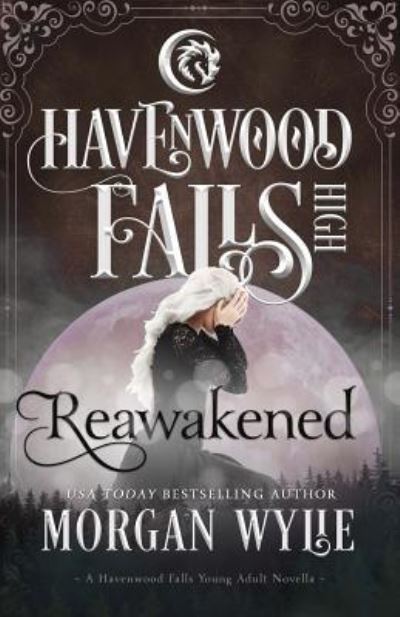 Reawakened - Morgan Wylie - Books - Ang'dora Productions, LLC - 9781939859426 - October 13, 2017