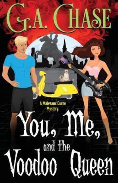 G. A. Chase · You, Me, and the Voodoo Queen (Paperback Bog) (2017)
