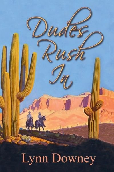 Cover for Lynn Downey · Dudes Rush In (Paperback Book) (2020)
