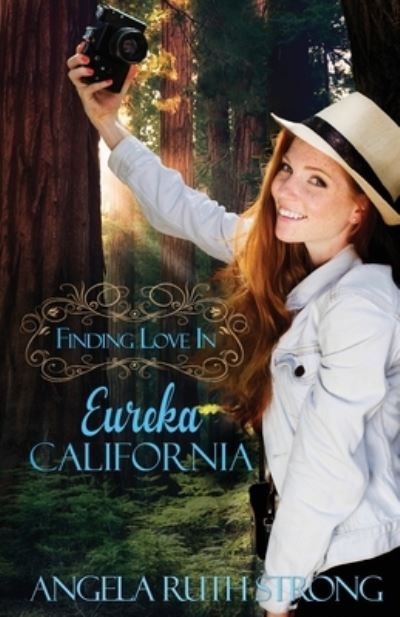 Cover for Angela Ruth Strong · Finding Love in Eureka, California (N/A) (2018)