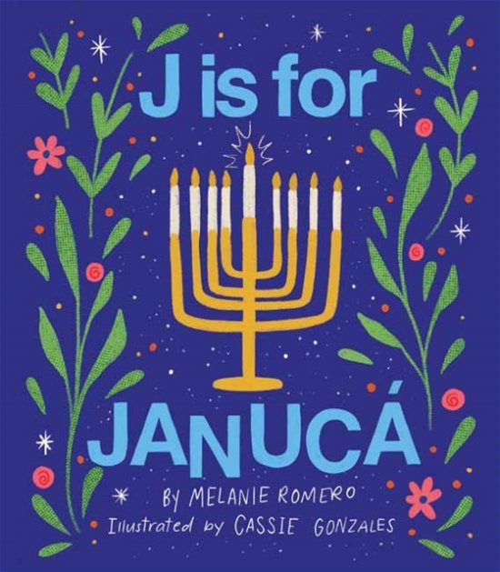 Cover for Melanie Romero · J is for Januca (Hardcover Book) (2022)