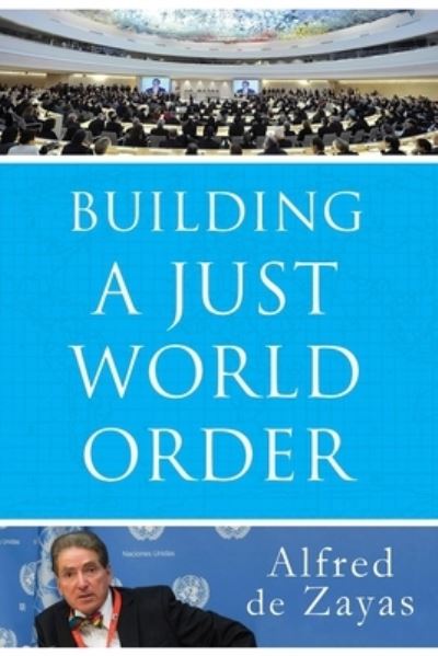 Cover for Alfred De Zayas · Building a Just World Order (Pocketbok) (2021)