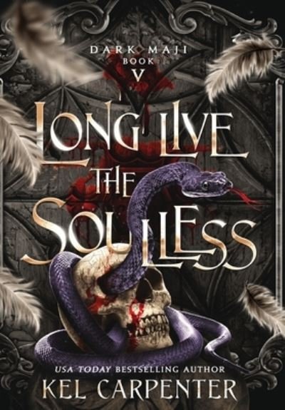 Cover for Kel Carpenter · Long Live the Soulless - Dark Maji (Hardcover Book) (2020)