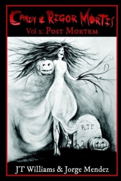 Candy & Rigor Mortis - Jorge Mendez - Books - Wider Perspectives Publishing - 9781952773426 - September 15, 2021